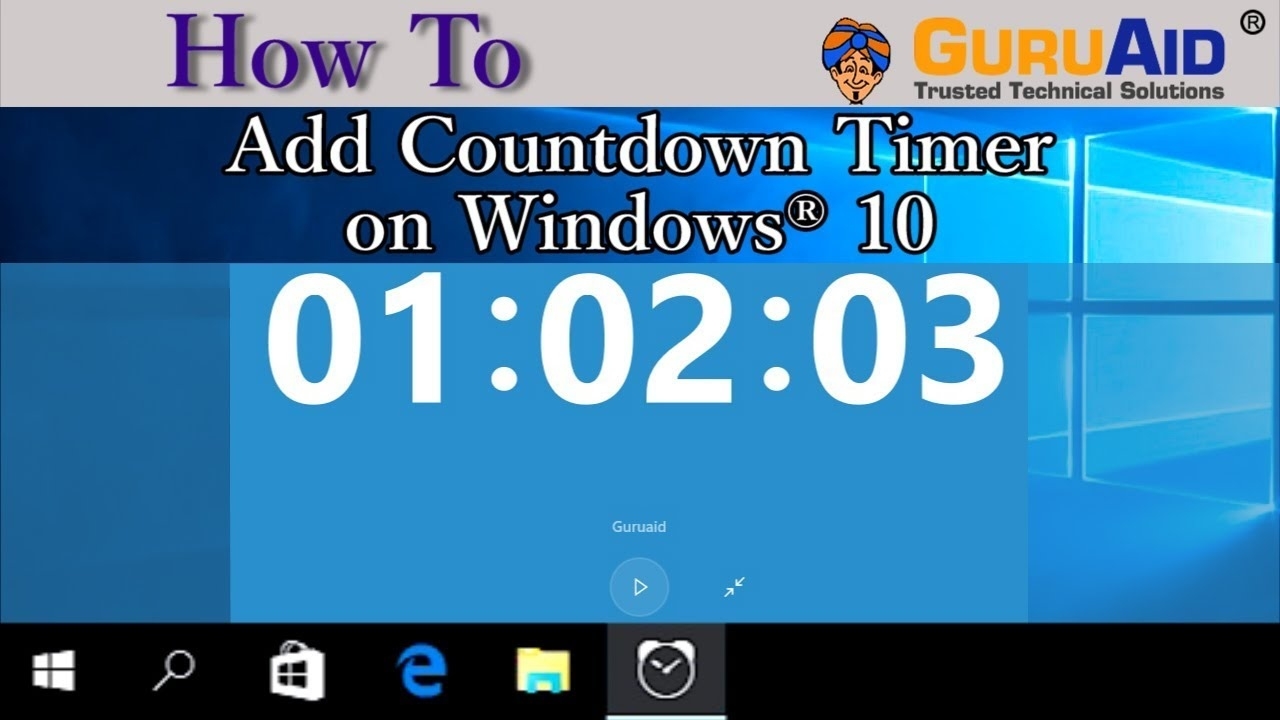 How To Add Countdown Timer On Windows 10 - Guruaid - Youtube Windows 7 Countdown Calendar