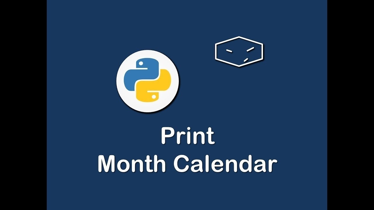 Print Month Calendar In Python - Youtube Printing A Calendar In Python