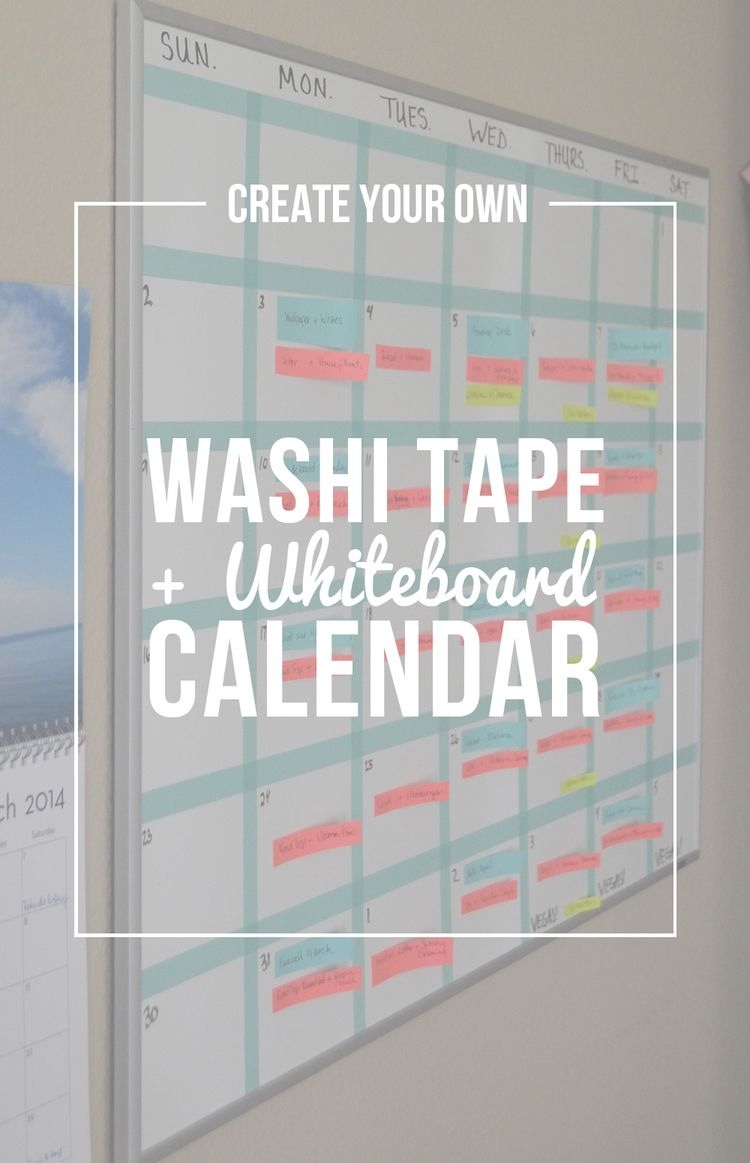 Create Your Own: Washi Tape + Whiteboard Calendar | Washi Exceptional Personalised Monthly Calendar Dry Erase Board