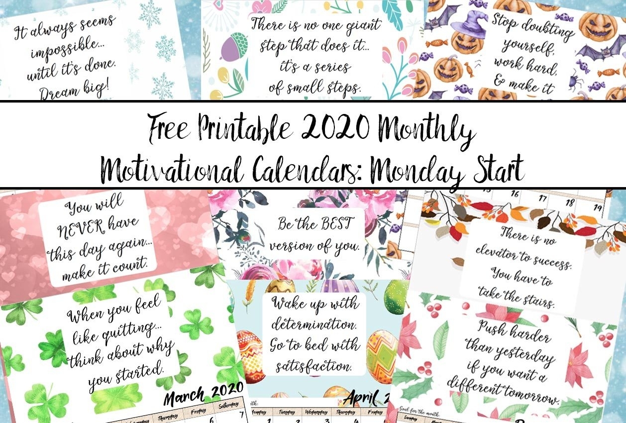 Free Printable 2020 Monday Start Monthly Motivational Printable Calendar 2020 Monthly Starting Monday