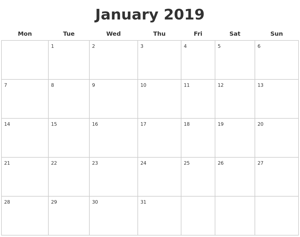 January 2019 Blank Calendar Pages Monday Start #january2019 Blank Calendar Starting On Monday