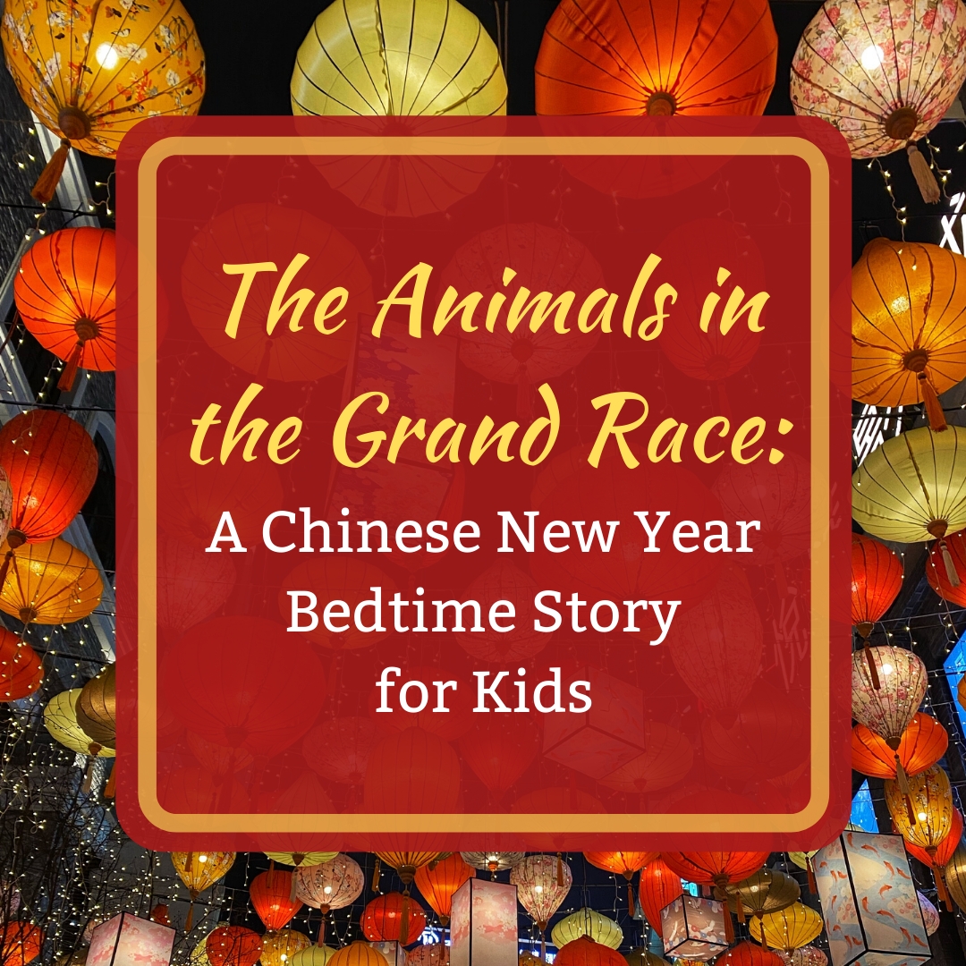 The 12 Chinese New Year Animals: A Zodiac Bedtime Story Understanding The Zodiac Chart Kids Chinese New Year