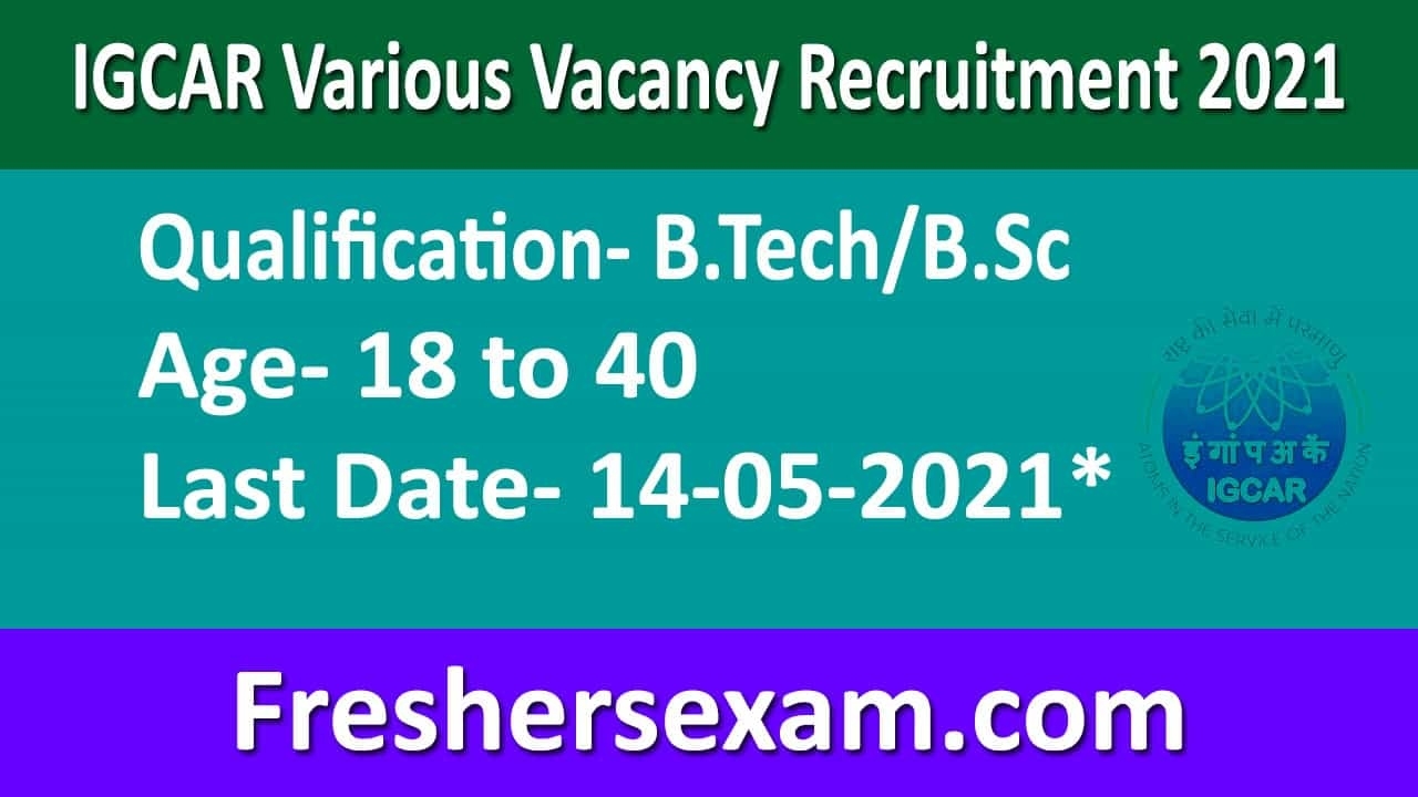 Igcar Various Vacancy Recruitment 2021 || 337 Vacancy || Apply Online Psc Exam Calendar December 2021