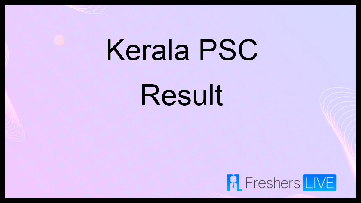 Kerala Psc System Analyst Result 2021 Declared At Keralapsc.gov.in Check Kerala Psc Merit List Here Psc Exam Calendar December 2021