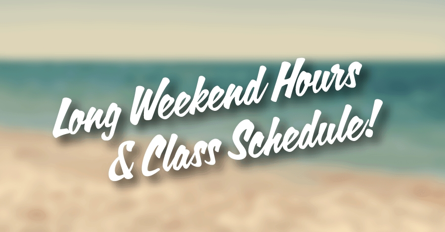 August Long Weekend Hours And Class Schedule! - Fitness Corner What Day Is The Long Weekend In August