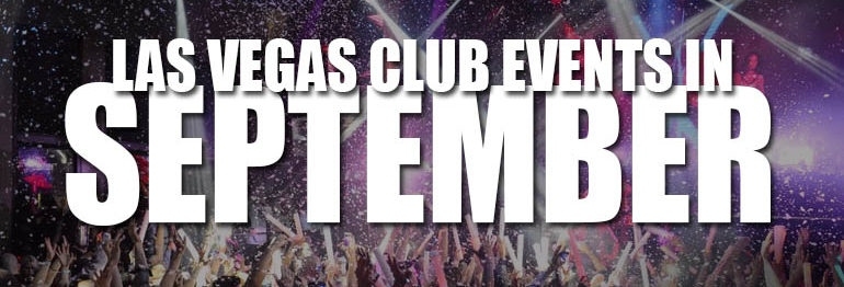 Las Vegas Club Events In September 2021 - No Cover Nightclubs September 2021 Events