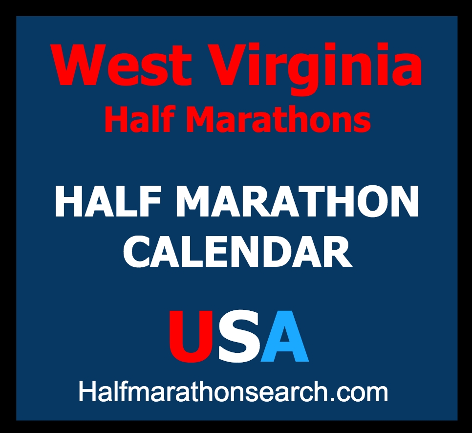 West Virginia Half Marathons Http://Www.halfmarathonsearch/Half-Marathons-West-Virginia Half Key West Calendar Of Events June 2021