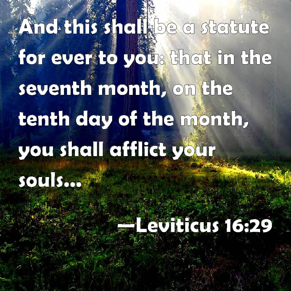 Leviticus 16:29 And This Shall Be A Statute For Ever To 10Th Day Of The 7Th Month