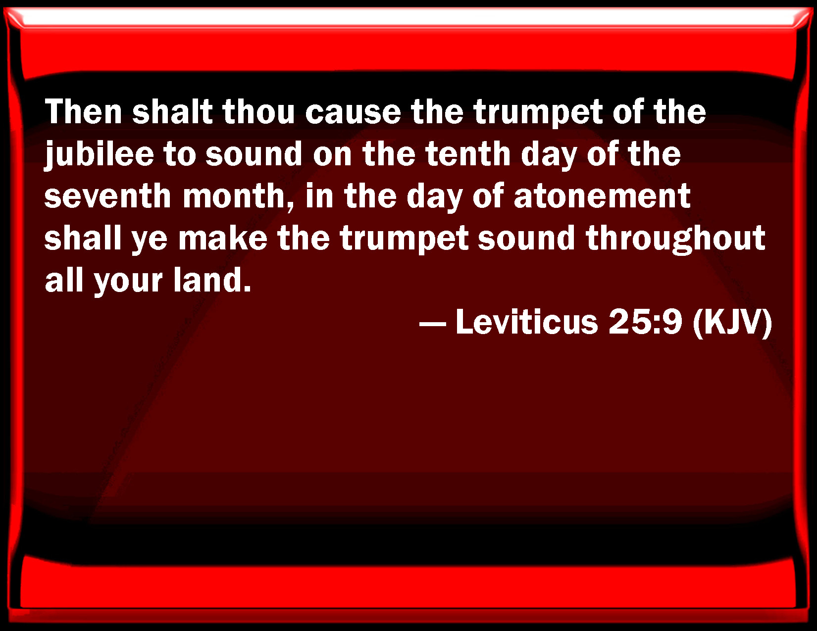 Leviticus 25:9 Then Shall You Cause The Trumpet Of The 10Th Day Of The 7Th Month