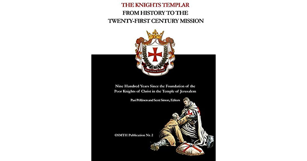 The Knights Templar: From History To The Twenty-First Century Mission: Nine Hundred Years Since Knights Templar Year Planner